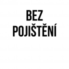 Bez pojištění